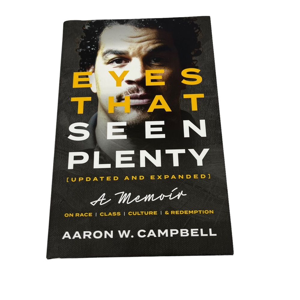 Eyes That Seen Plenty by Aaron W. Campbell